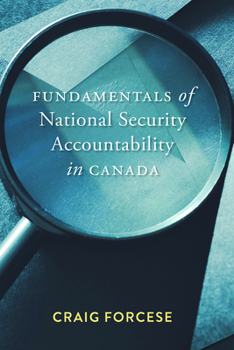 Paperback Fundamentals of National Security Accountability in Canada Book