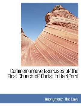 Paperback Commemorative Exercises of the First Church of Christ in Hartford Book