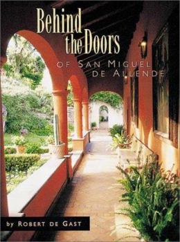 Hardcover Behind the Doors of San Miguel de Allende Book