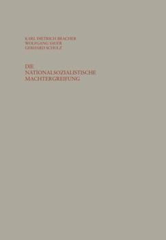 Paperback Die Nationalsozialistische Machtergreifung: Studien Zur Errichtung Des Totalitären Herrschaftssystems in Deutschland 1933/34 [German] Book