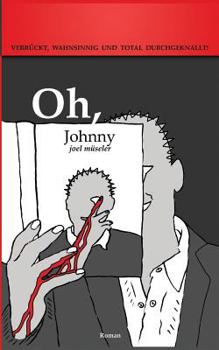 Paperback Oh, Johnny: Verrückt, wahnsinnig und total durchgeknallt! [German] Book