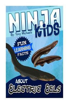 Paperback Fun Learning Facts about Electric Eels: Illustrated Fun Learning for Kids Book