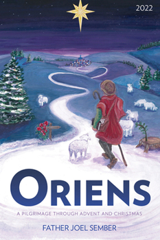 Paperback Oriens: A Pilgrimage Through Advent and Christmas 2022 Book