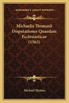Paperback Michaelis Thomasii Disputationes Quaedam Ecclesiasticae (1565) [Latin] Book