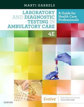 Paperback Laboratory and Diagnostic Testing in Ambulatory Care: A Guide for Health Care Professionals Book