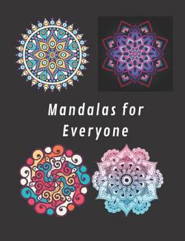 Paperback Mandalas for Everyone: Mandala Sketch Book, Mandala Journal Blank, Beautiful Mandalas Coloring Book, Mindful Coloring Book