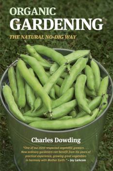 Paperback Organic Gardening: The Natural No-Dig Way Book