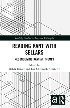 Paperback Reading Kant with Sellars: Reconceiving Kantian Themes Book