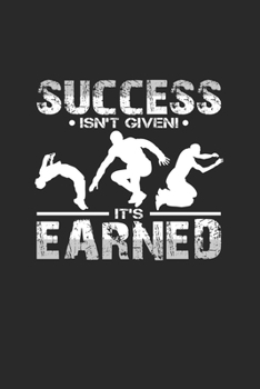 Paperback Success isn't given it's earned: 6x9 Parkour - grid - squared paper - notebook - notes Book