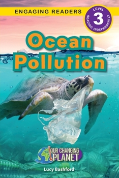 Paperback Ocean Pollution: Our Changing Planet (Engaging Readers, Level 3) [Large Print] Book