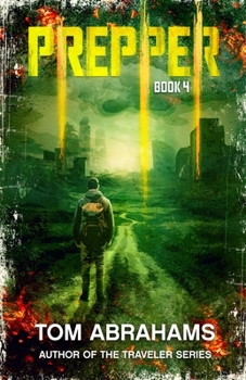 Prepper: Book 4 (PREPPER: A GRID-DOWN POST-APOCALYPTIC/DYSTOPIAN SURVIVAL SERIES)