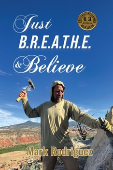 Paperback Just B.R.E.A.T.H.E & Believe Book
