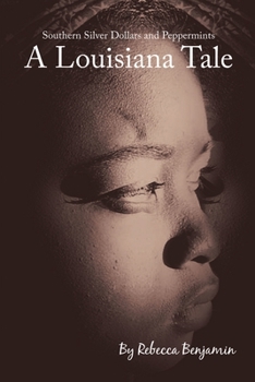 Paperback Southern Silver Dollars and Peppermints: A Louisiana Tale Book