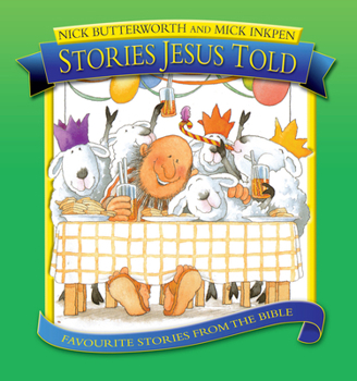 Stories Jesus Told: Favorite Stories from the Bible