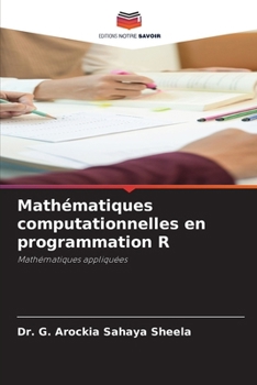 Mathématiques computationnelles en programmation R (French Edition)