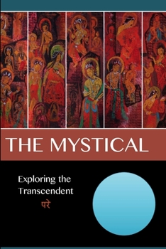 Paperback The Mystical: Exploring the Transcendent Book