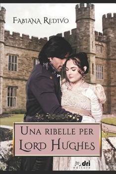 Paperback UNA RIBELLE PER LORD HUGHES (Dri Editore) [Italian] Book