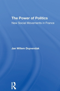The Power Of Politics: New Social Movements In France