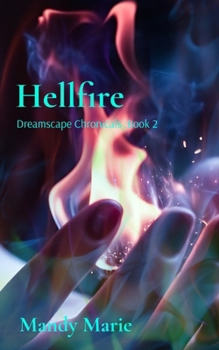 Paperback Hellfire: Dreamscape Chronicles: Book 2 Book