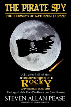 The Pirate Spy: The Journeys of Nathanial Durant
