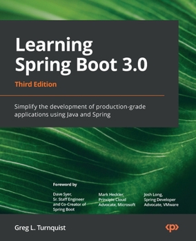 Paperback Learning Spring Boot 3.0 - Third Edition: Simplify the development of production-grade applications using Java and Spring Book