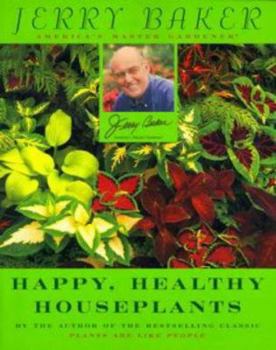 Jerry Baker's Happy Healthy Houseplants