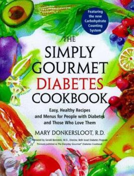 Paperback The Simply Gourmet Diabetes Cookbook: Easy, Healthy Recipes and Menus for People with Diabetes and Those Who Love Them Book