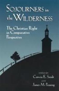 Paperback Sojourners in the Wilderness: The Christian Right in Comparative Perspective Book