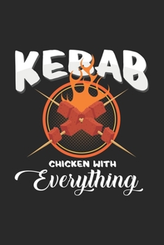 Kebab chicken with everything: 6x9 Kebab | lined | ruled paper | notebook | notes