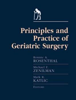 Principles & Practice of Geriatric Surgery (PRINCIPLES & PRACTICE OF GERIATRIC SURGERY (ROSENTHAL))