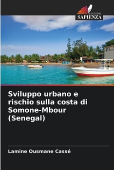 Paperback Sviluppo urbano e rischio sulla costa di Somone-Mbour (Senegal) [Italian] Book