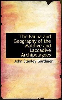 Paperback The Fauna and Geography of the Maldive and Laccadive Archipelagoes Book