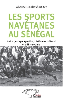 Les sports navétanes au Sénégal (Harmattan Sénégal) (French Edition)