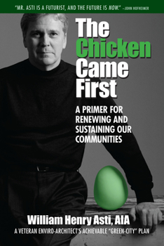 Paperback The Chicken Came First: A Primer for Renewing and Sustaining Our Communities Volume 6 Book