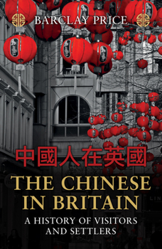 Paperback The Chinese in Britain: A History of Visitors and Settlers Book