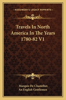 Paperback Travels In North America In The Years 1780-82 V1 Book