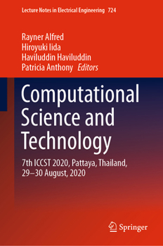 Hardcover Computational Science and Technology: 7th Iccst 2020, Pattaya, Thailand, 29-30 August, 2020 Book