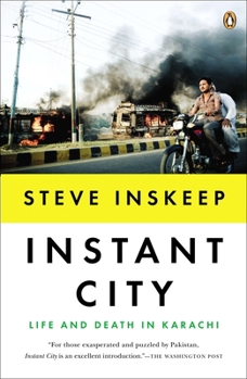 Paperback Instant City: Life and Death in Karachi Book