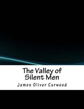 Paperback The Valley of Silent Men Book