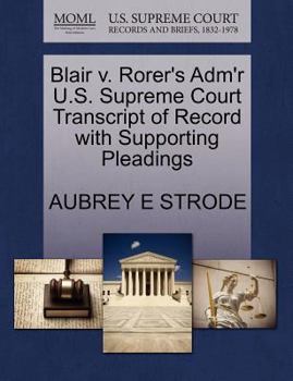 Paperback Blair V. Rorer's Adm'r U.S. Supreme Court Transcript of Record with Supporting Pleadings Book