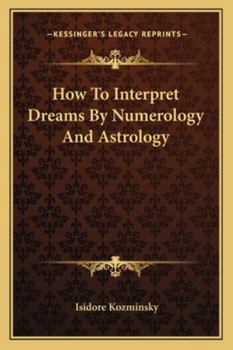 How To Interpret Dreams By Numerology And Astrology