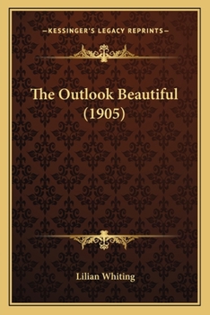 Paperback The Outlook Beautiful (1905) Book