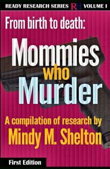 Paperback From birth to death: Mommies who Murder Book