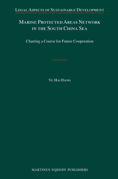 Hardcover Marine Protected Areas Network in the South China Sea: Charting a Course for Future Cooperation Book