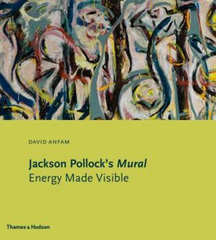 Hardcover Jackson Pollock's Mural: Energy Made Visible Book