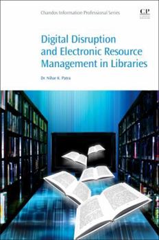 Paperback Digital Disruption and Electronic Resource Management in Libraries Book