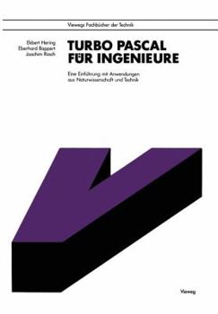 Paperback Turbo-Pascal Für Ingenieure: Eine Einführung Mit Anwendungen Aus Naturwissenschaft Und Technik [German] Book