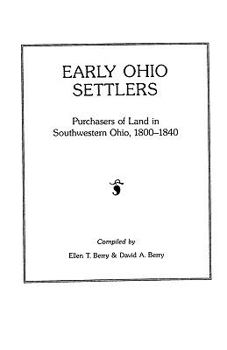 Paperback Early Ohio Settlers Purchasers of Land in Southwestern Ohio, 1800-1840 Book