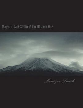 Majestic Dark Stallion!The Obscure One: The Most Courageous,Most Greatest Friend Ever Created,Yours,Mine,Christ's,God's!The Most Abhorred,Most ... Present The Light Producer: The Devil!!!!