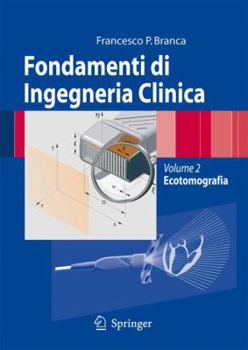 Hardcover Fondamenti Di Ingegneria Clinica - Volume 2: Volume 2: Ecotomografia [Italian] Book